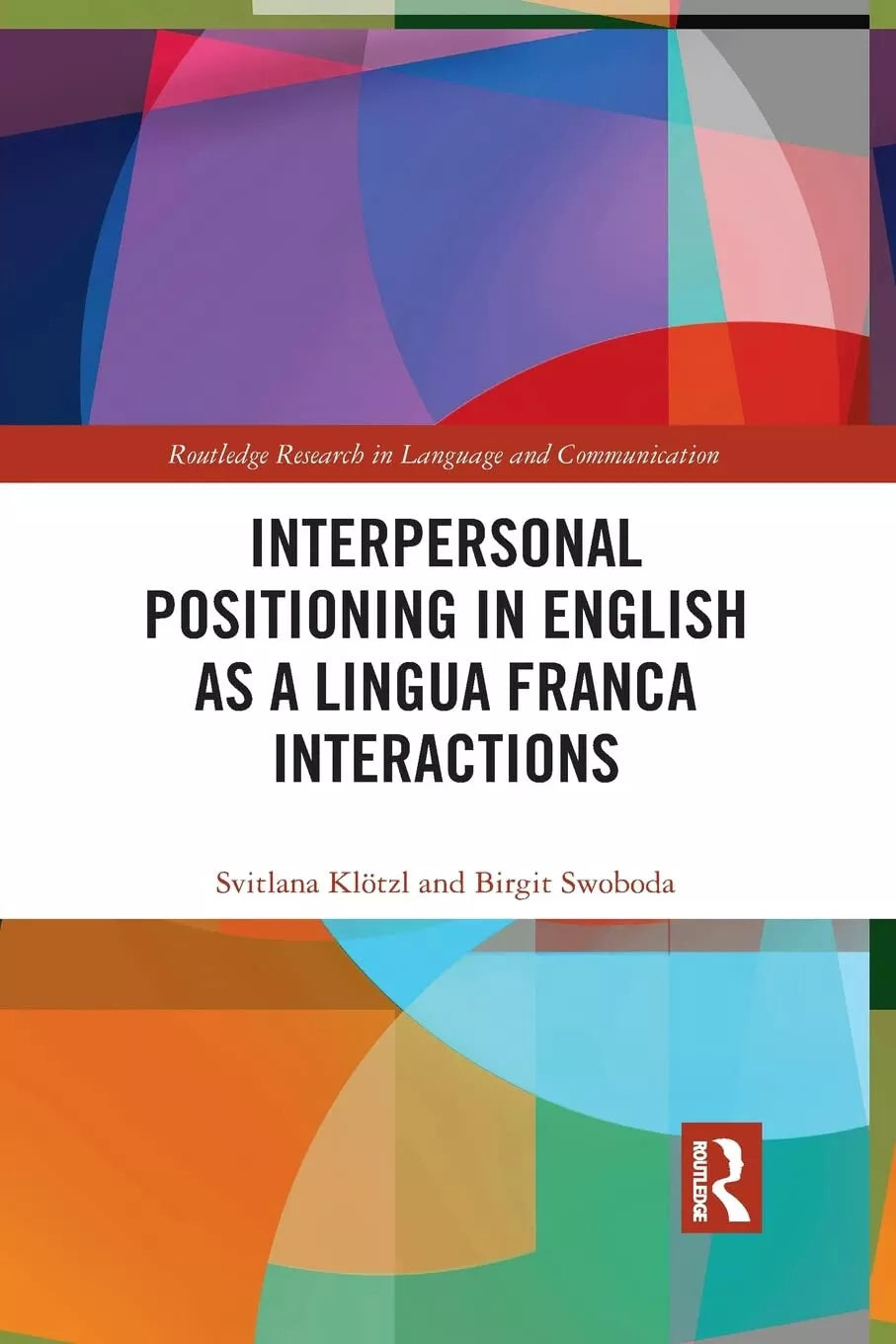 Interpersonal Positioning In English As A Lingua Franca Interactions