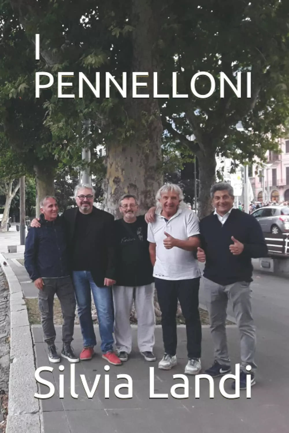 I PENNELLONI di Silvia Landi, 2021, Indipendently Published