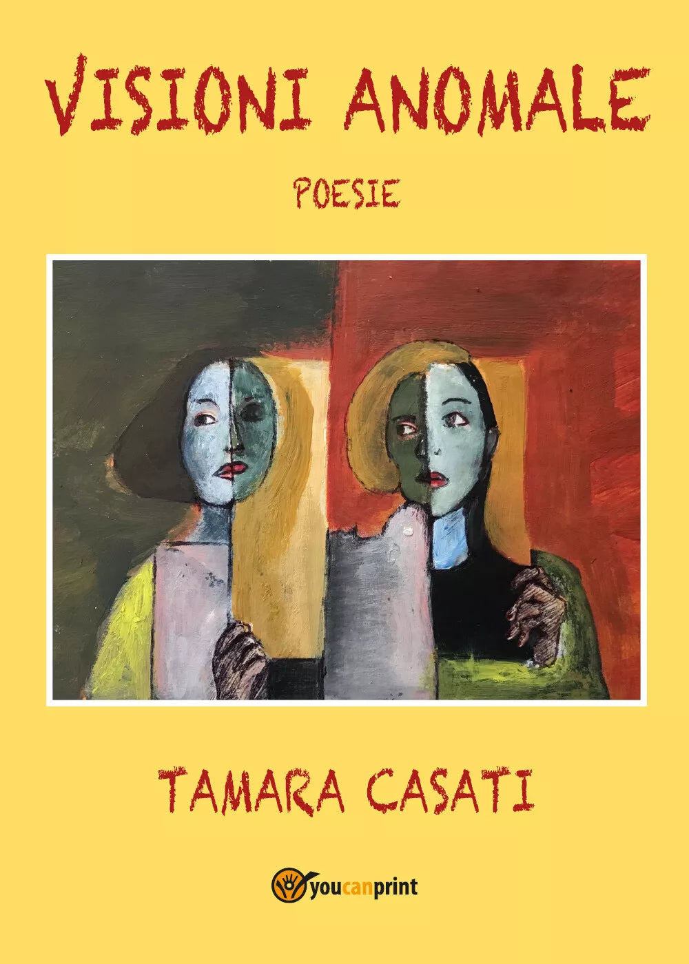 Visioni anomale di Tamara Casati, 2019, Youcanprint