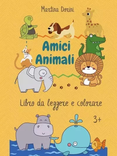 Amici animali Libro da leggere e colorare 3 di Martina Dorini