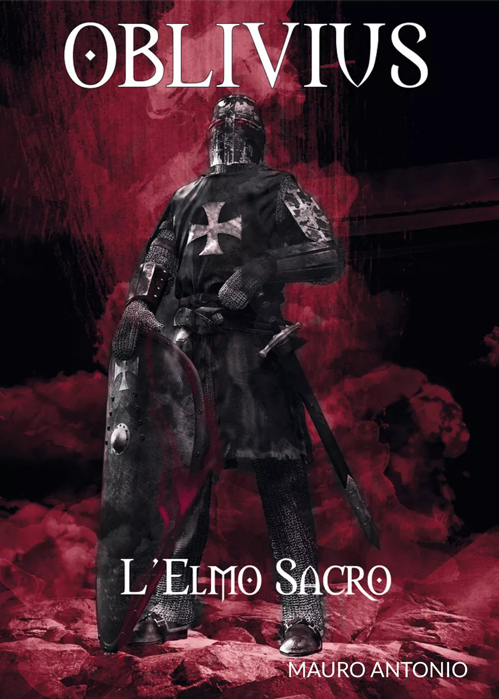 Oblivius l’Elmo Sacro di Antonio Mauro, 2018, Youcanprint