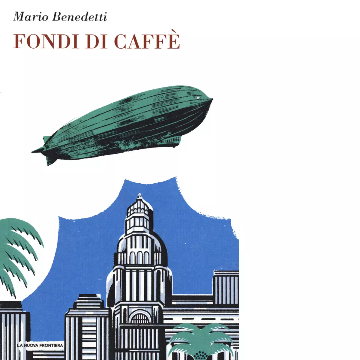 Fondi di caff di Mario Benedetti