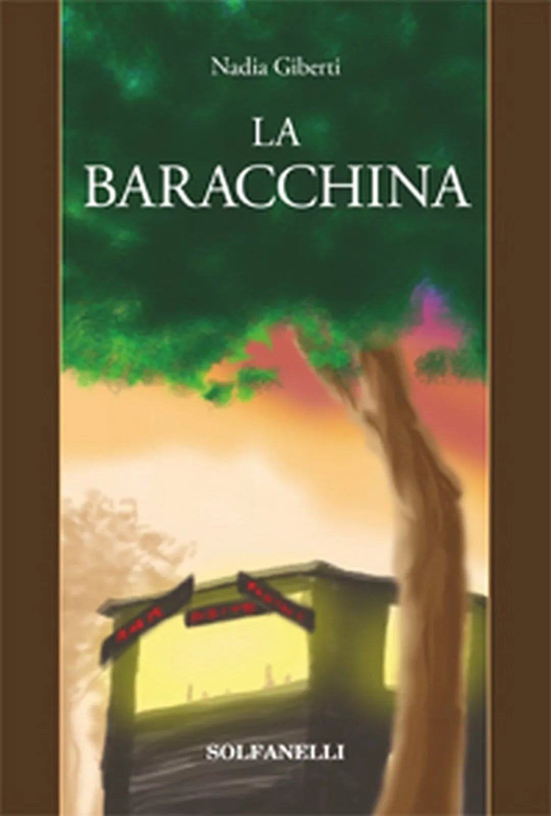 LA BARACCHINA di Nadia Giberti, Solfanelli Edizioni