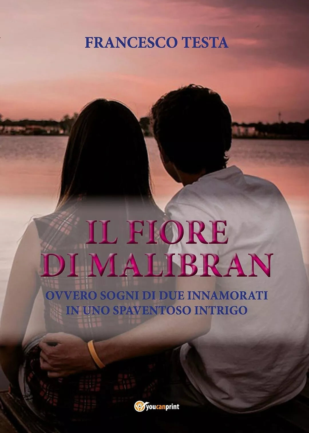 Il fiore di Malibran di Francesco Testa, 2017, Youcanprint