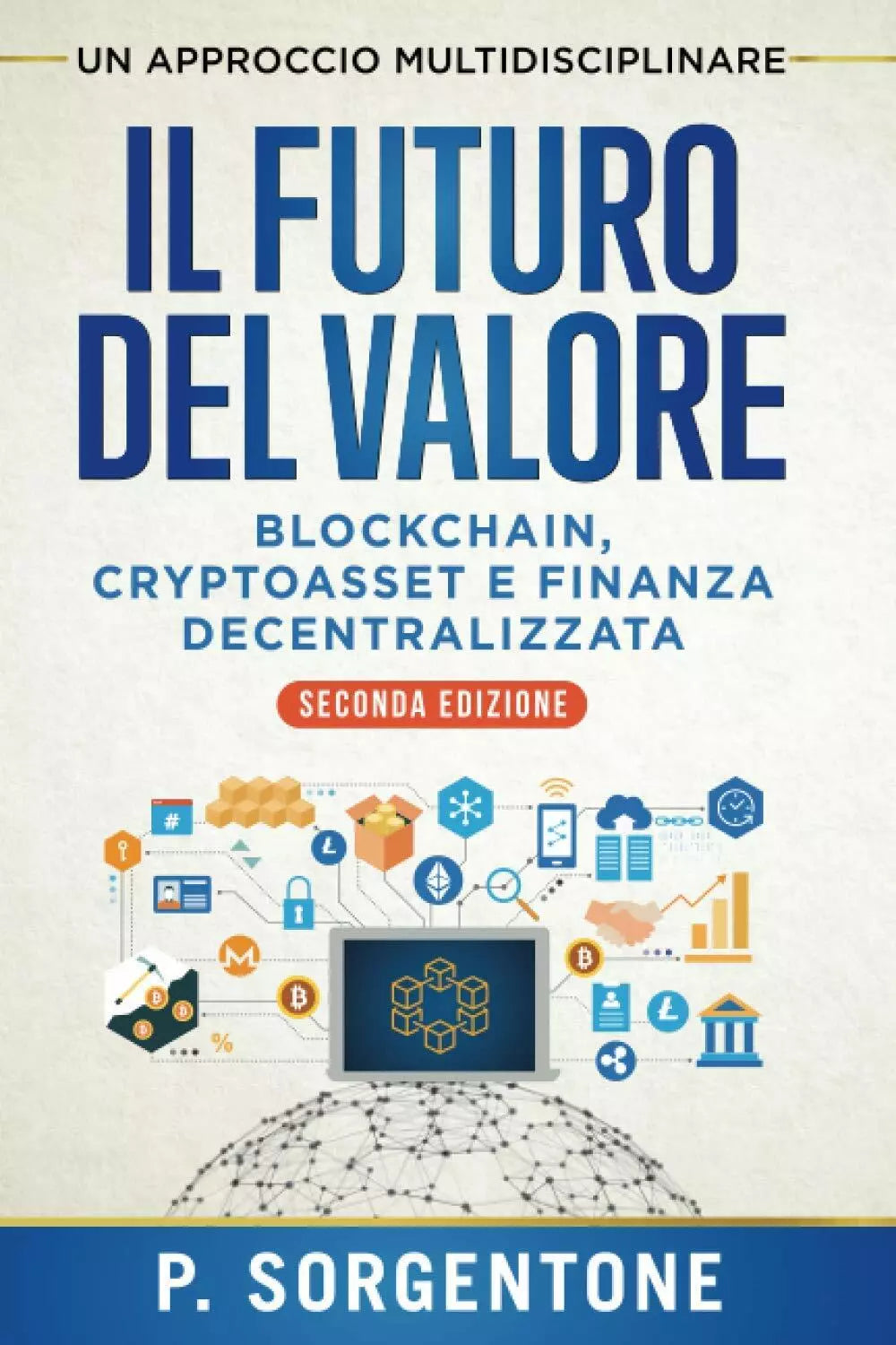 Il Futuro del Valore: Blockchain, Cryptoasset e Finanza Decentralizzata Seconda