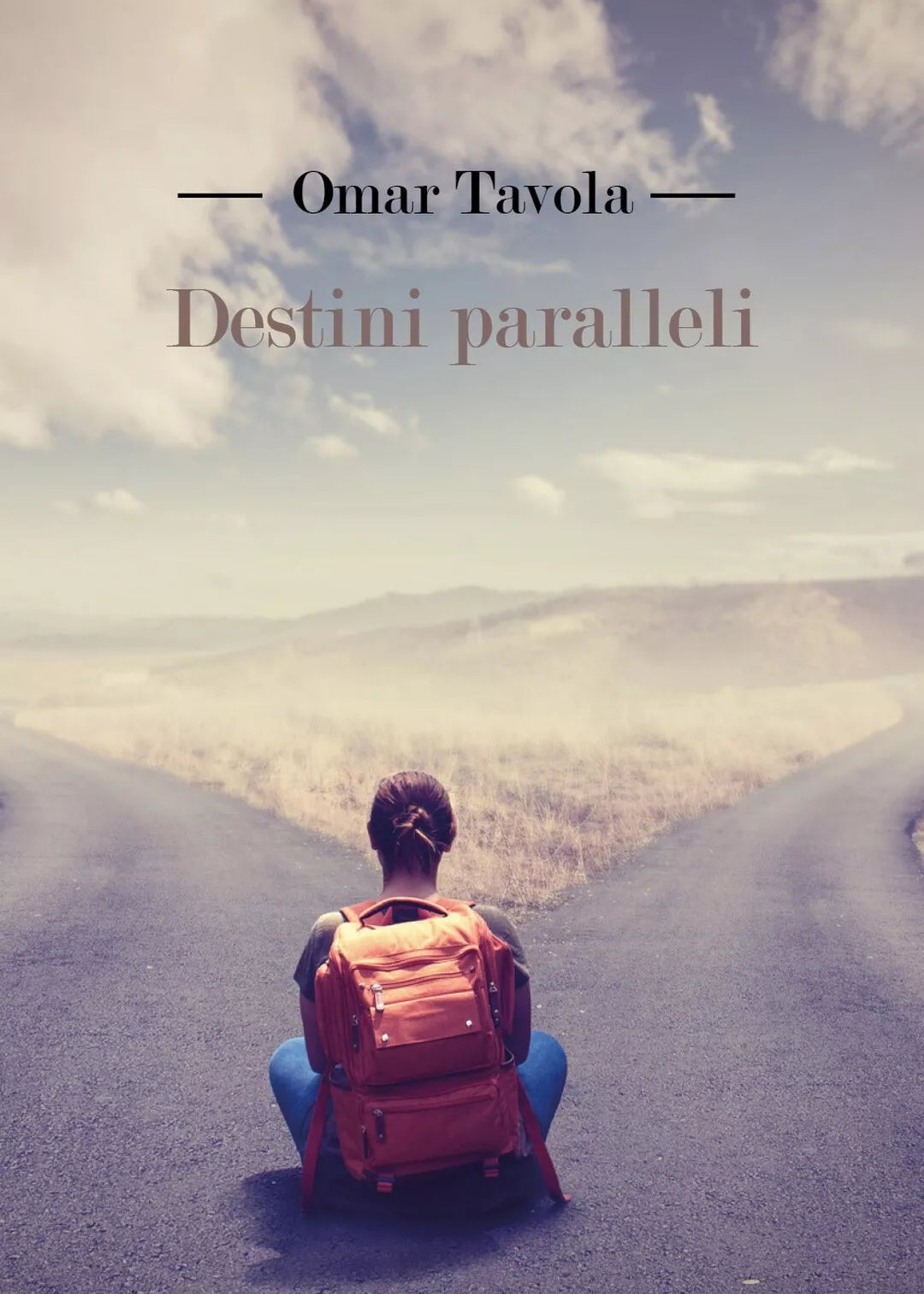 Destini paralleli di Omar Tavola, 2017, Youcanprint