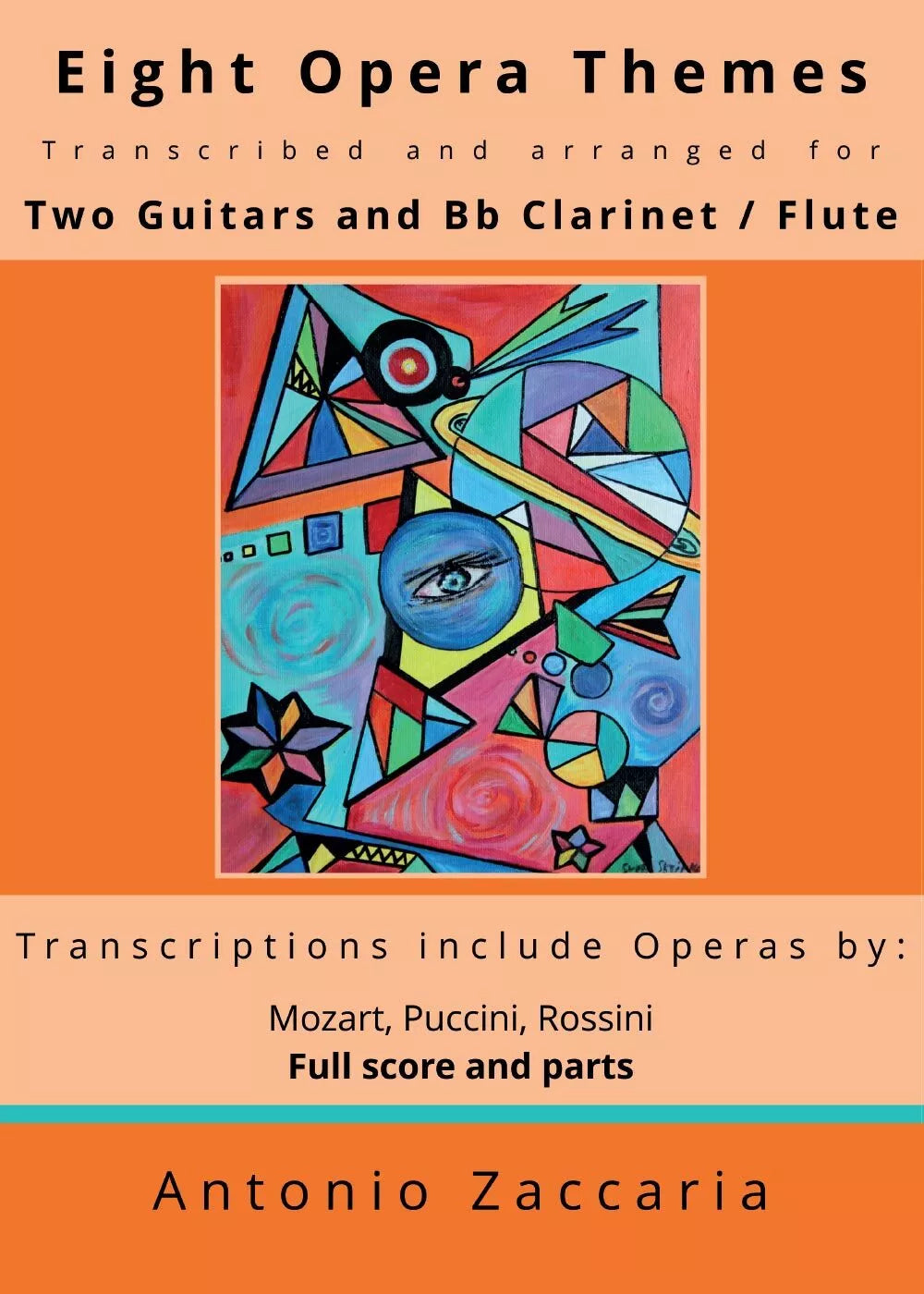 Eight Opera Themes Transcribed and Arranged for Two Guitars and BB Clarinet Fl