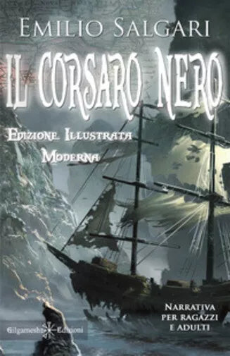 Il Corsaro Nero. Ediz. illustrata di Emilio Salgari, 2021, Gilgamesh Edizioni