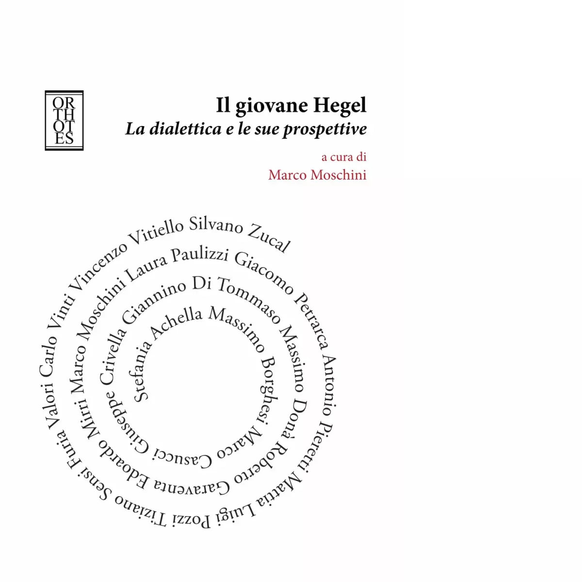 Il giovane Hegel La dialettica e le sue prospettive di M Moschini