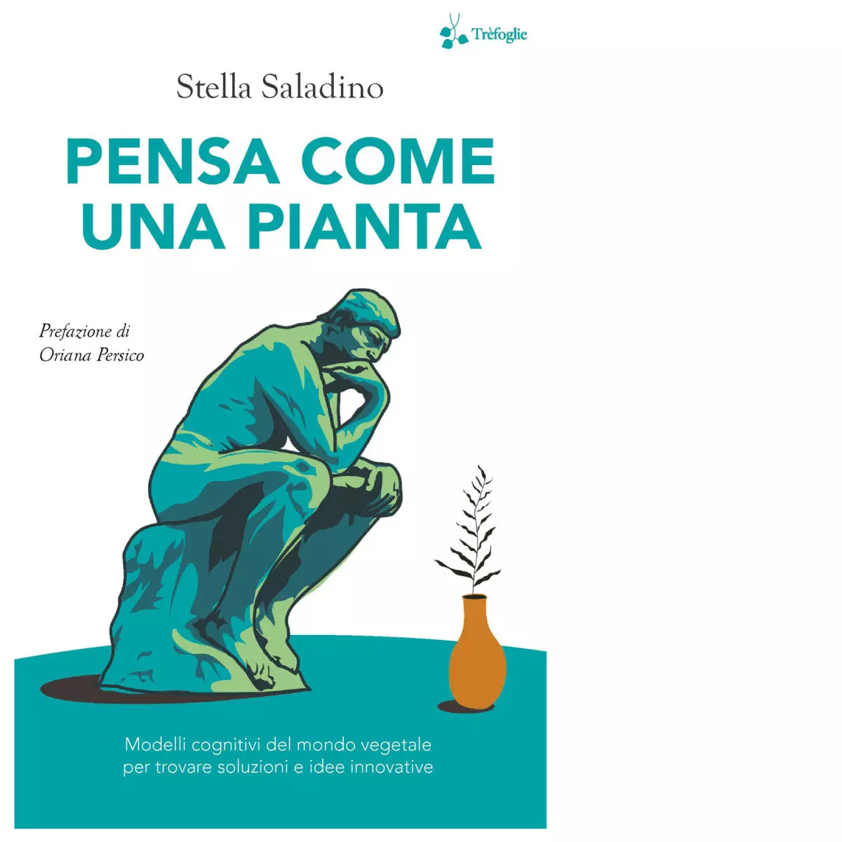 Pensa come una pianta di Stella Saladino