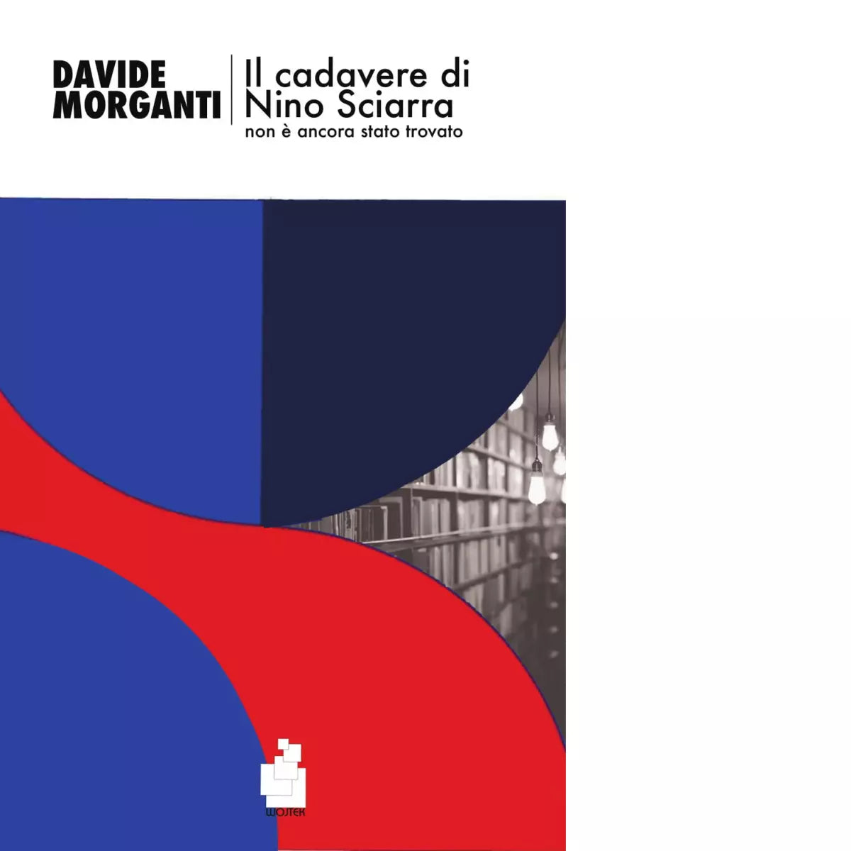 Il cadavere di Nino Sciarra non ancora stato trovato di Davide Morganti