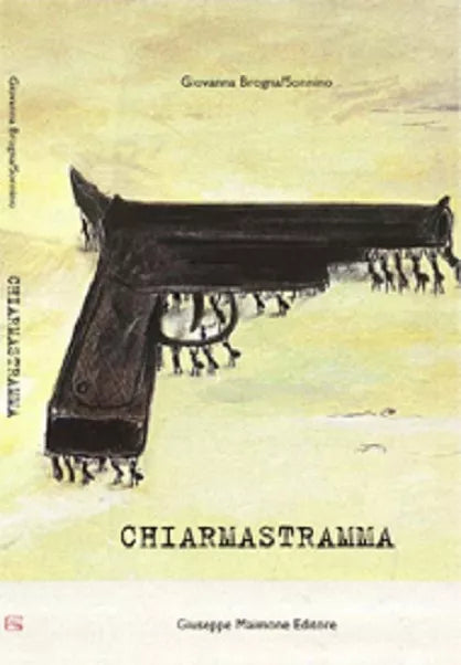 Chiarmastramma di Giovanna Brogna/sonnino, 2011, Maimone Editore