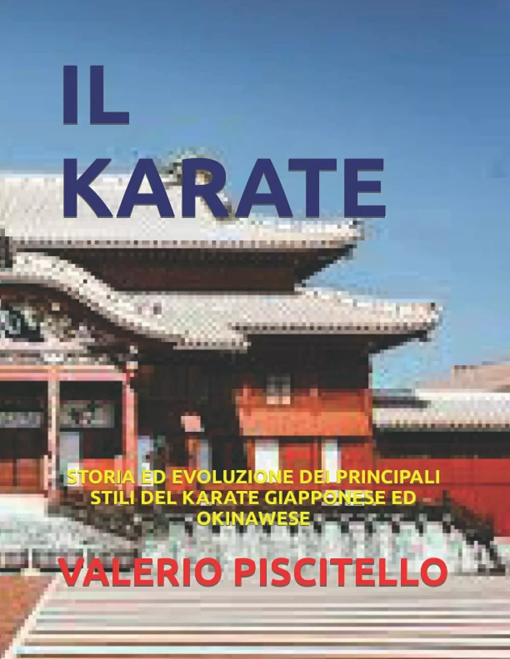 IL KARATE: STORIA ED EVOLUZIONE DEI PRINCIPALI STILI DEL KARATE GIAPPONESE ED OK