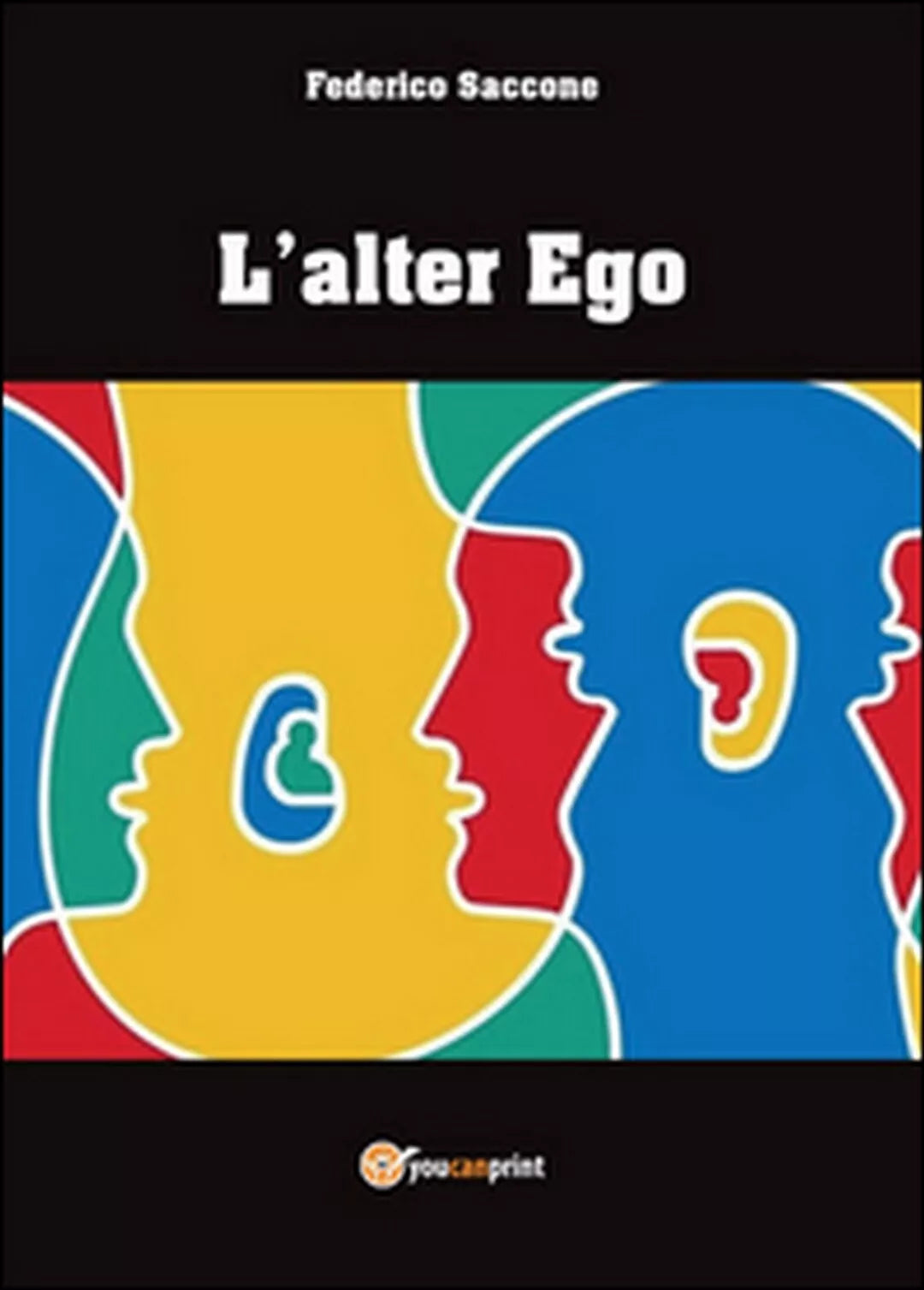 L’alter ego di Federico Saccone, 2016, Youcanprint