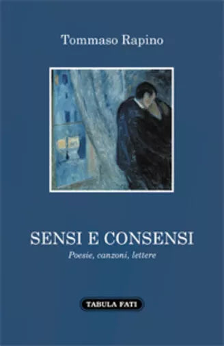 Sensi e consensi di Poesie, Canzoni, Lettere, 2021, Tabula Fati