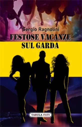 Festose vacanze sul Garda di Sergio Ragnolini