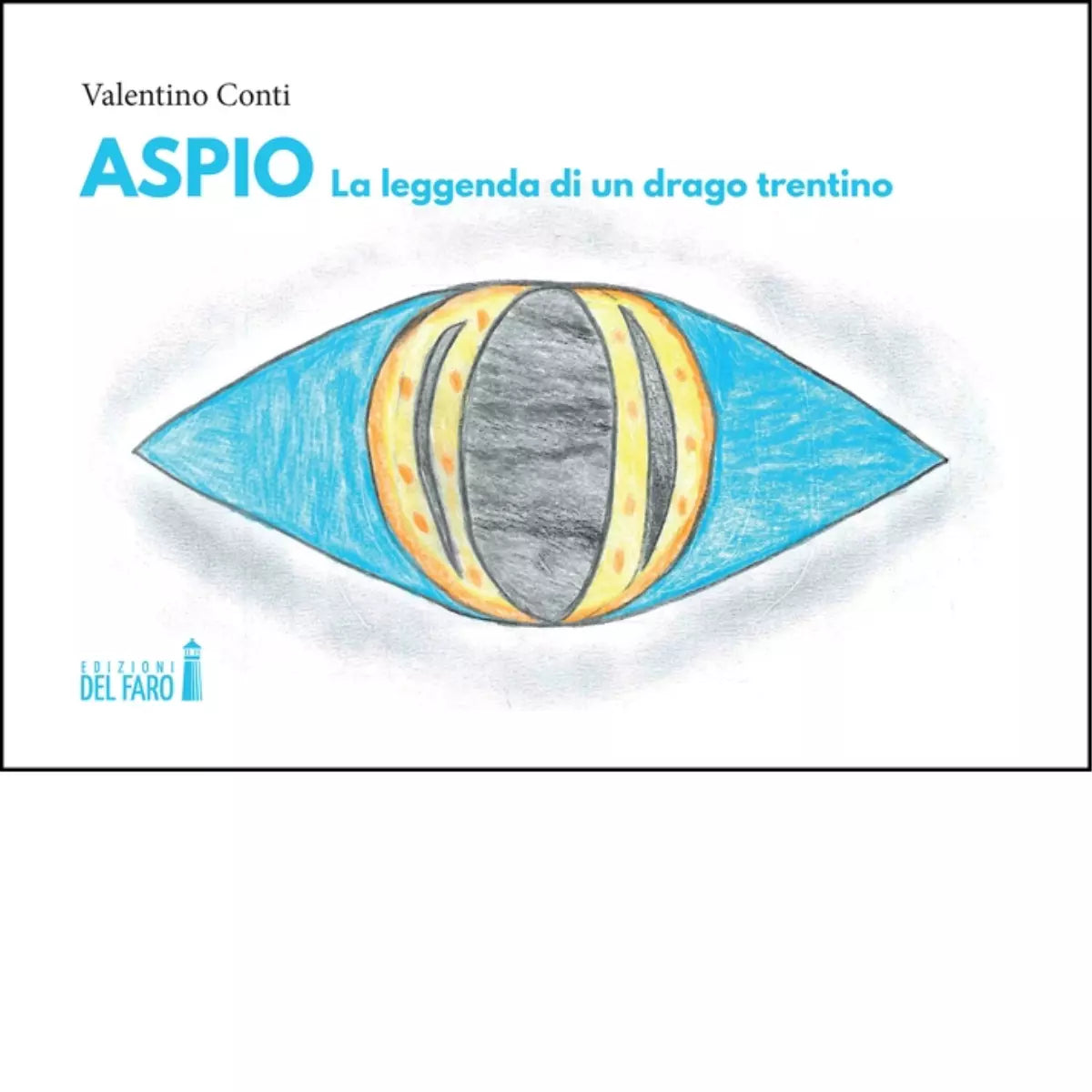 ASPIO LA LEGGENDA DI UN DRAGO TRENTINO di Conti Valentino