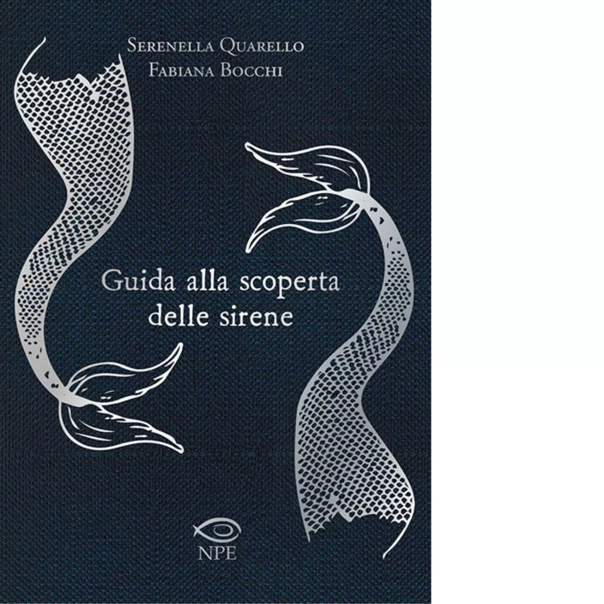 Guida alla scoperta delle sirene di Serenella Quarello