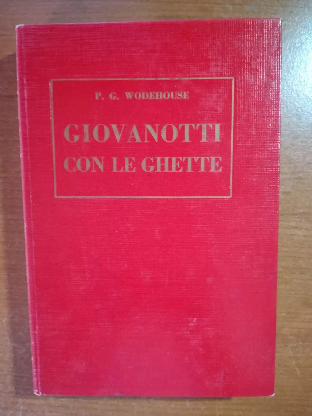 Giovanotti con le ghette - P.G. Wodehouse - Bietti - 1948 - M