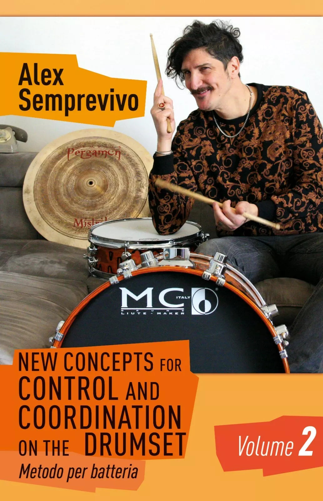 New Concepts for Control and Coordination on the Drumset Vol.2 di Alex Sempreviv
