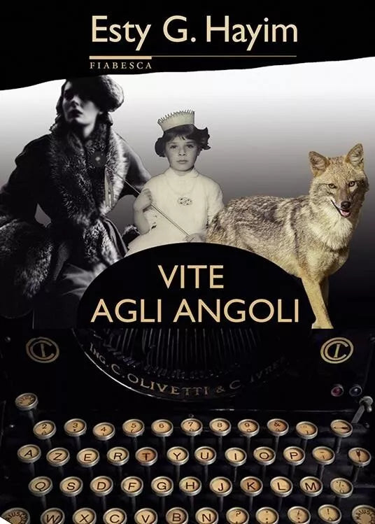 Vite agli angoli di Esty G Hayim