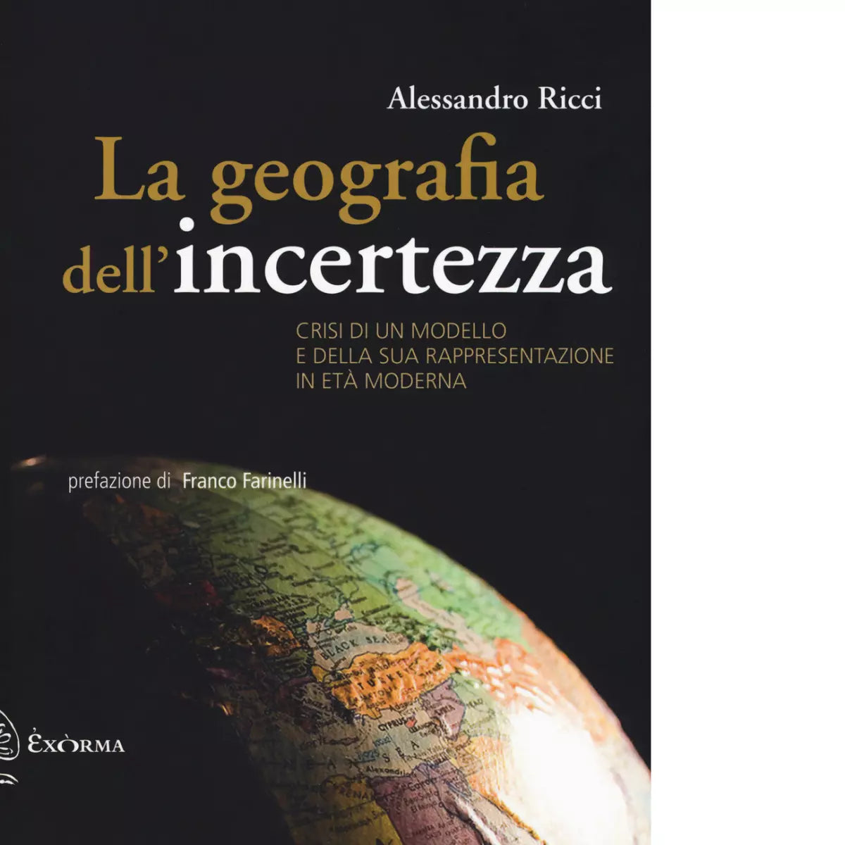 LA GEOGRAFIA DELL INCERTEZZA di ALESSANDRO RICCI