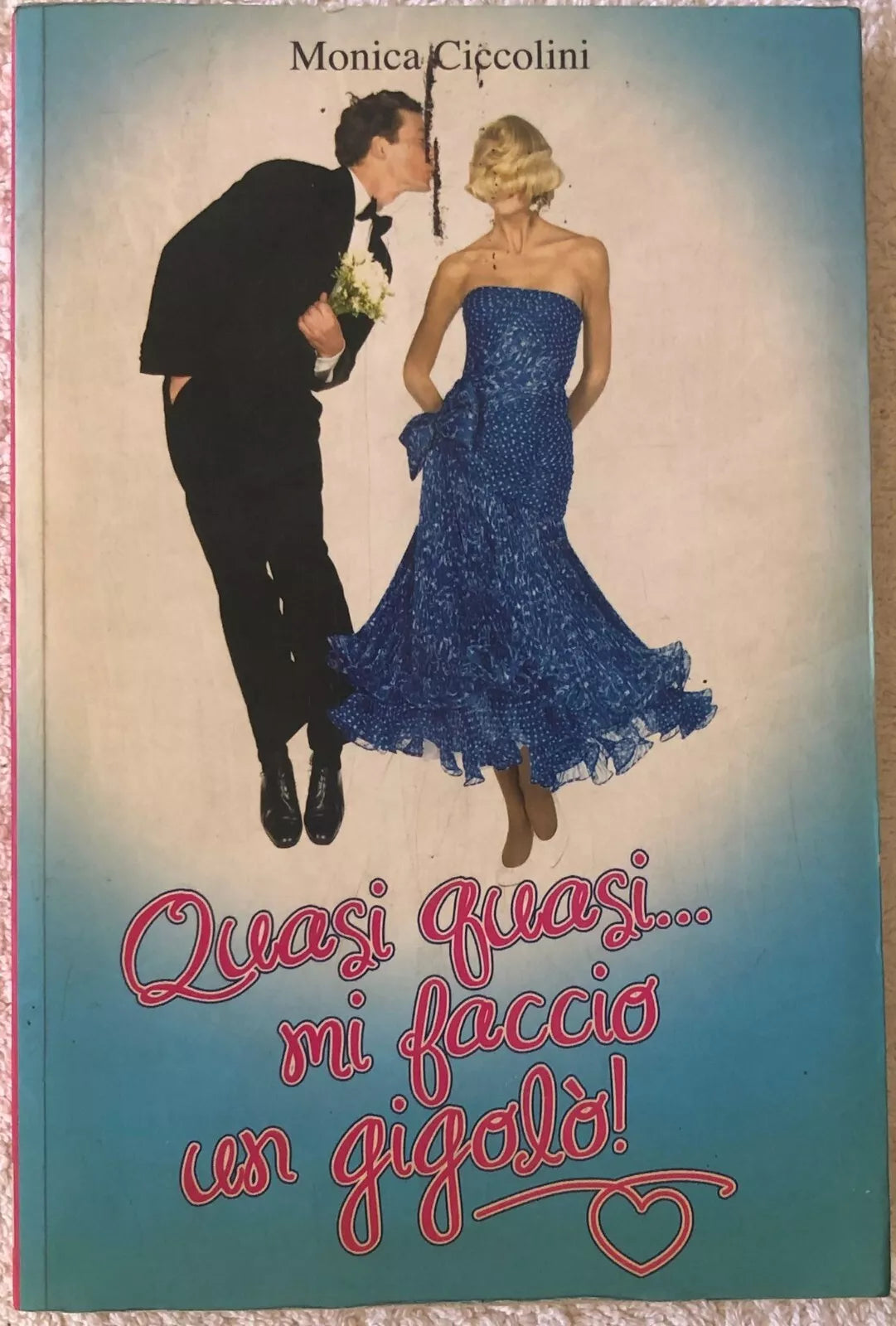 Quasi quasi mi faccio un gigol di Monica Ciccolini