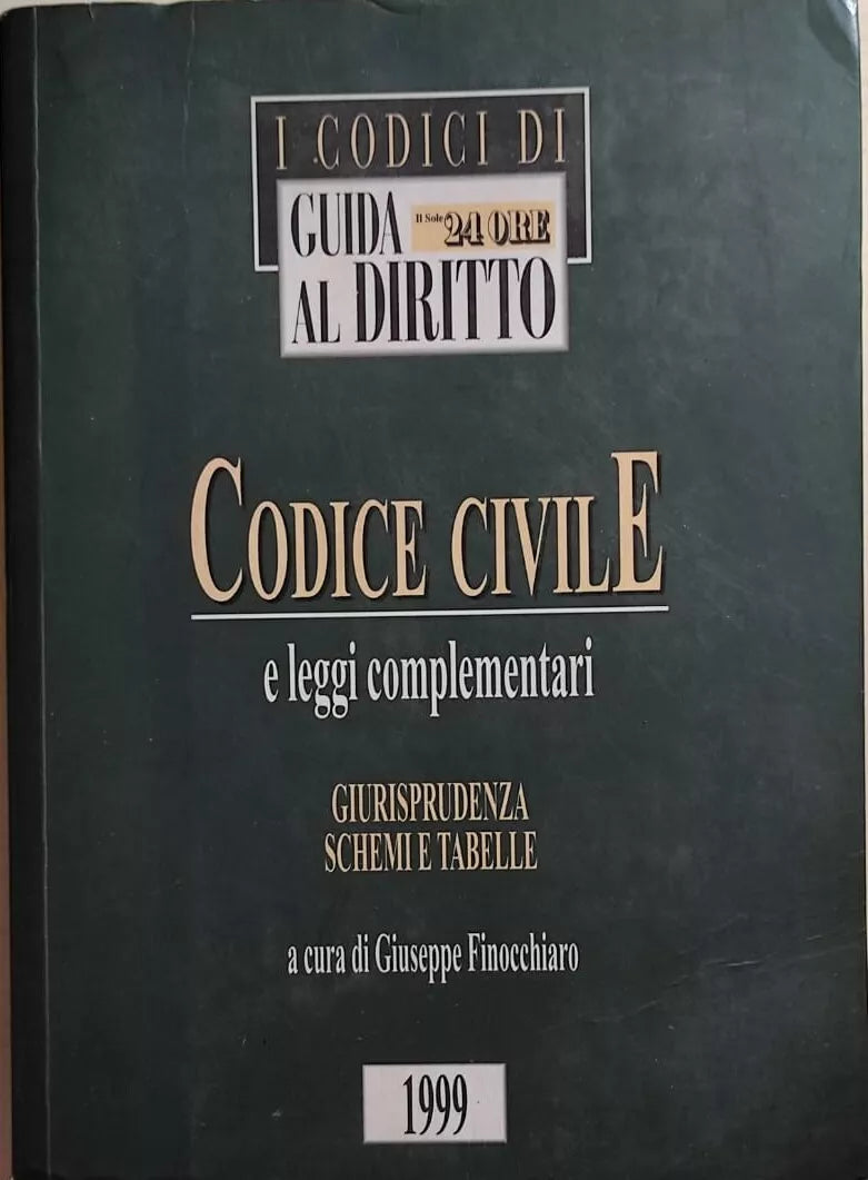 Codice civile e leggi complementari di Giuseppe Finocchiaro, 1999, Il Sole 24 Or