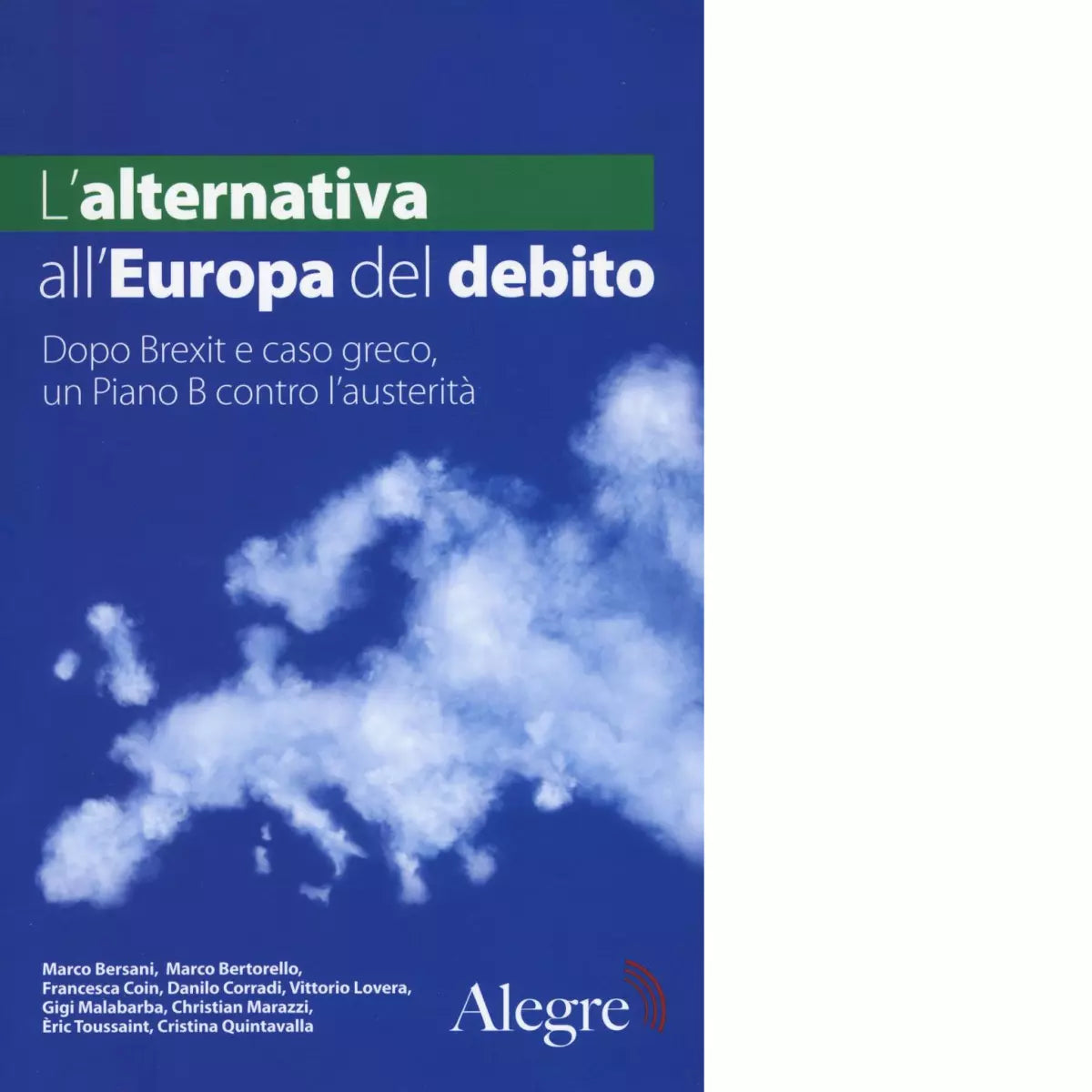 L ALTERNATIVA ALL EUROPA DEL DEBITO di AA VV