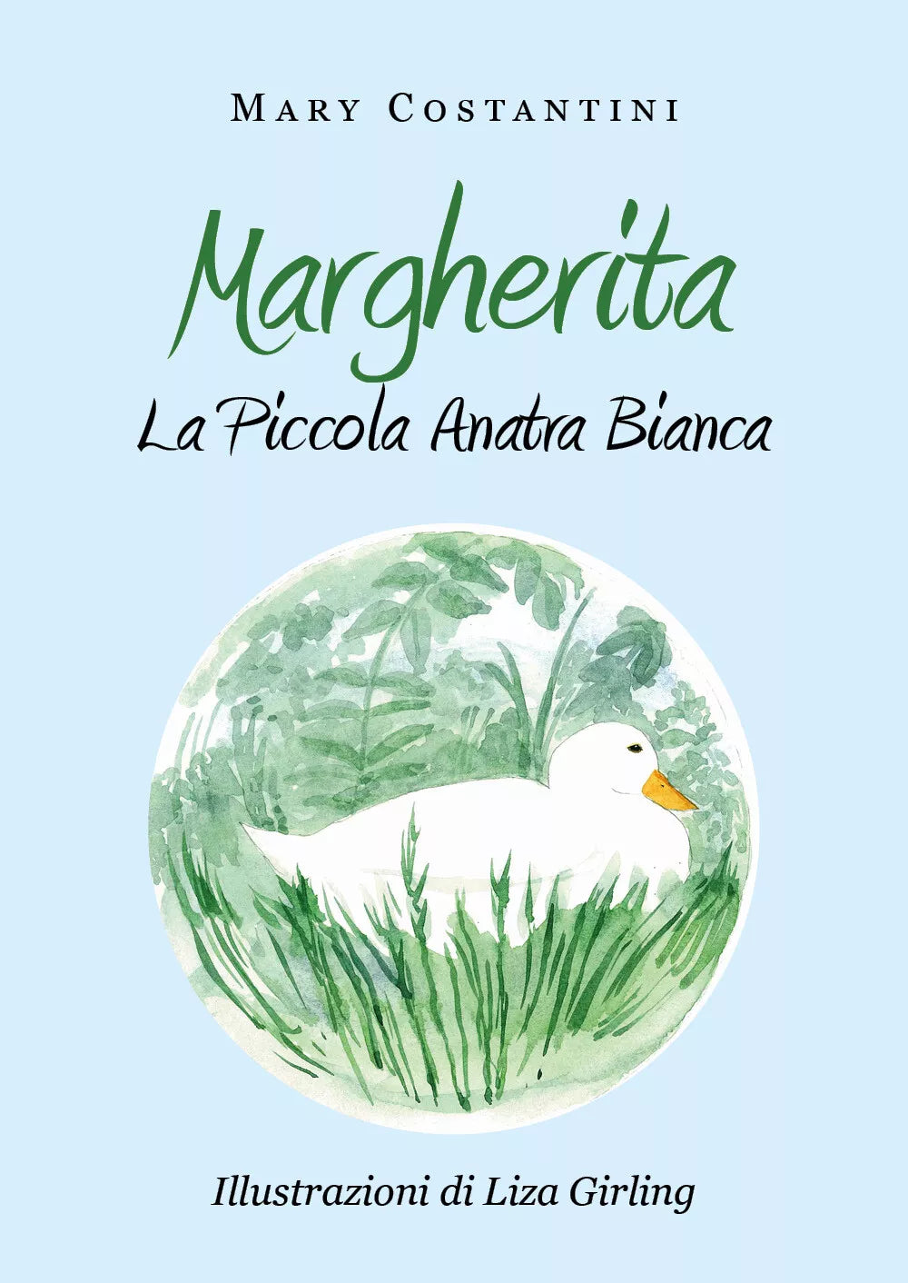 Margherita - La Piccola Anatra Bianca - Mary Costantini, L. Girling, 2019
