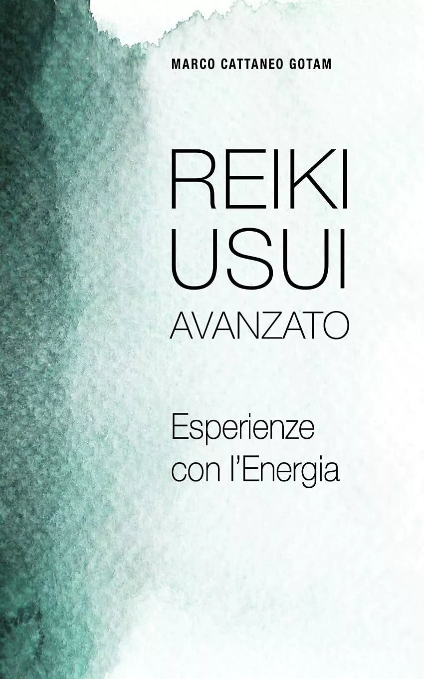 Reiki Usui Avanzato Esperienze con l’Energia di Marco Cattaneo Gotam, 2021, In