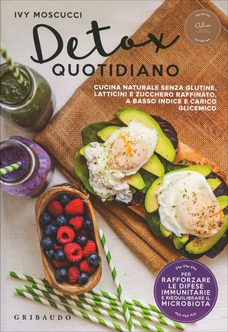 Detox quotidiano di Ivy Moscucci, 2017, Gribaudo Edizioni