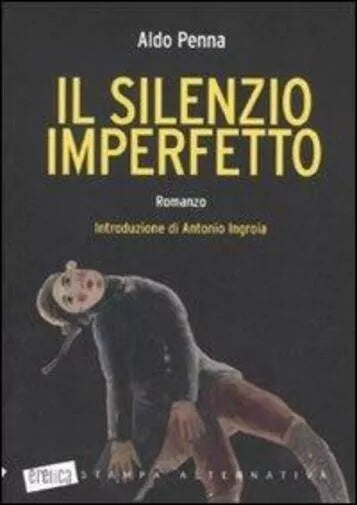 Il silenzio imperfetto di Aldo Penna