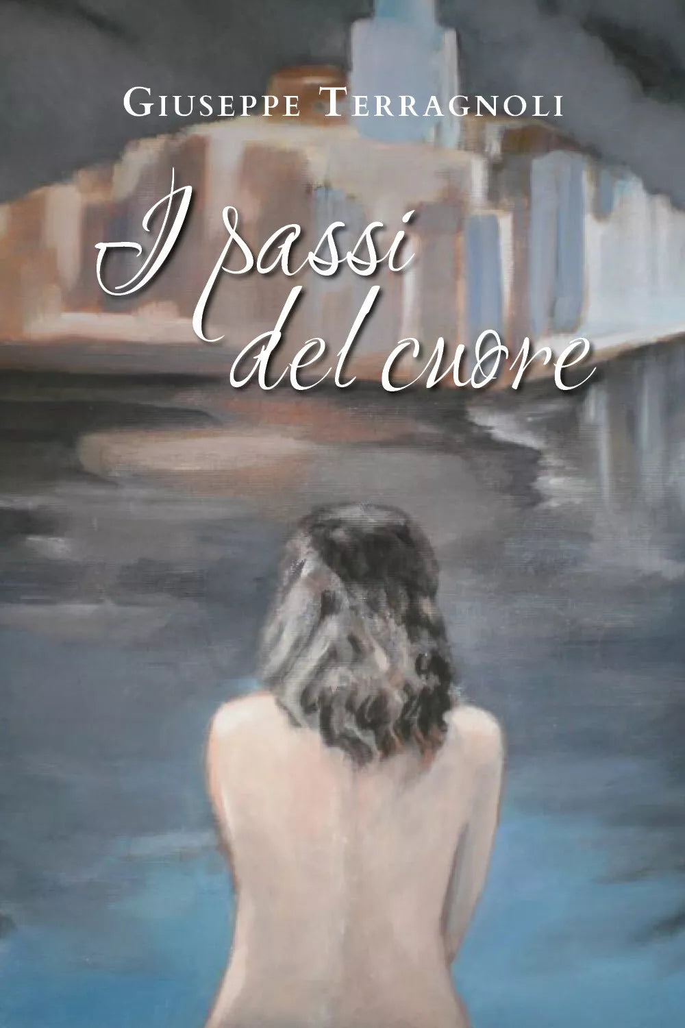 I passi del cuore di Giuseppe Terragnoli, 2019, Youcanprint