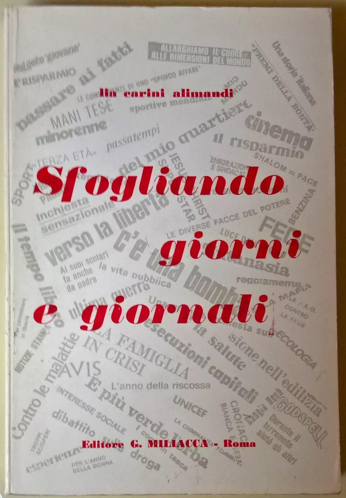 Sfogliando giorni e giornali - Lia Carini Alimandi - 1978, G. Miliacca - L