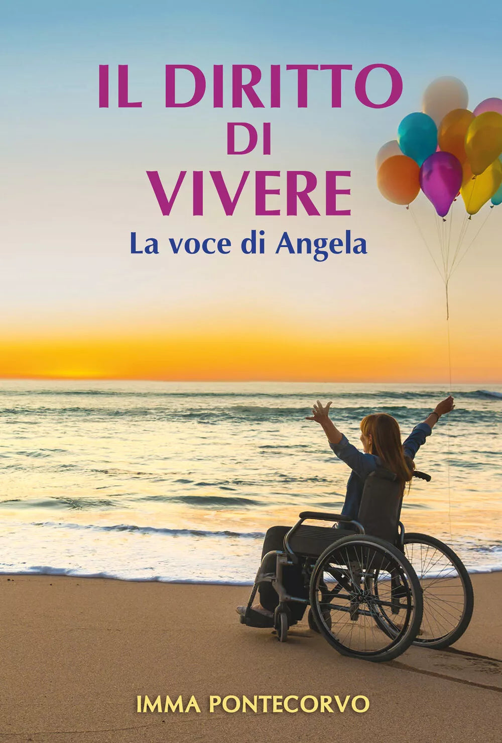 Il diritto di vivere. La voce di Angela di Imma Pontecorvo, 2021, Youcanprint