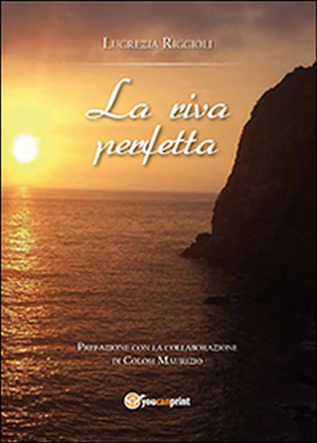 La riva perfetta di Lucrezia Riccioli, 2014, Youcanprint