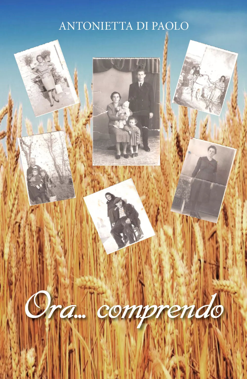 Ora... comprendo di Antonietta Di Paolo, 2019, Youcanprint