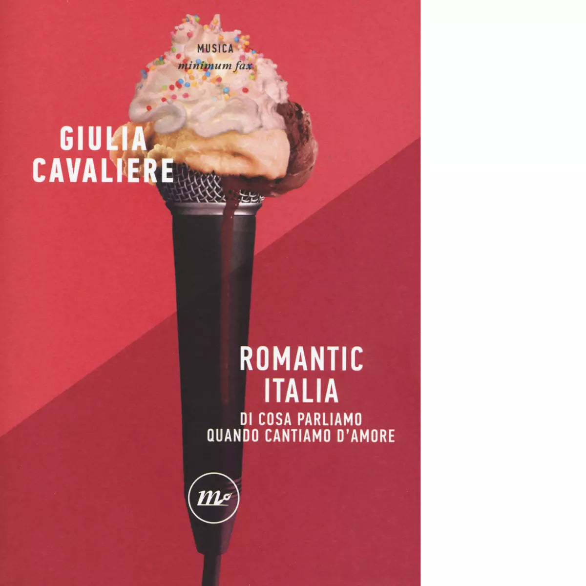 Romantic Italia Di cosa parliamo quando cantiamo d amore di Giulia Cavaliere