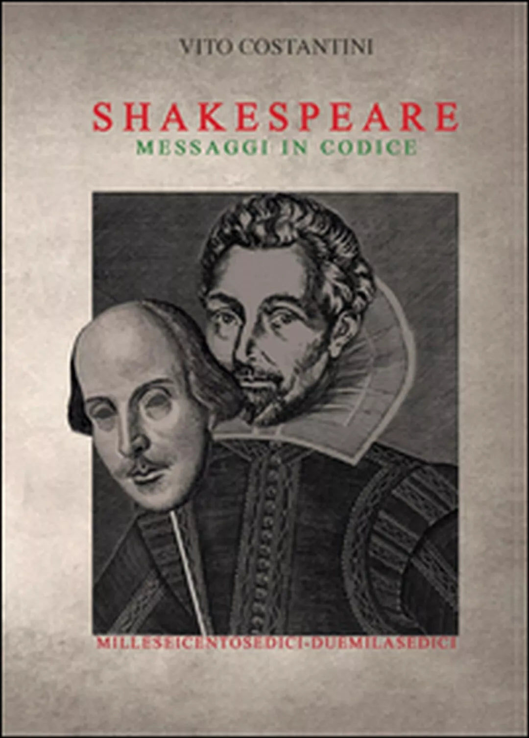 William Shakespeare. Messaggi in codice di Vito Costantini, 2015, Youcanprint