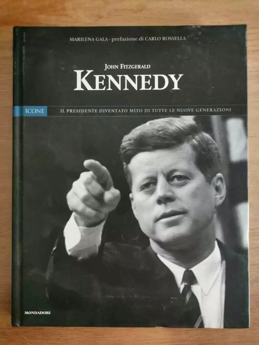 John Fitzgerald Kennedy - M. Gala - Mondadori - 2004 - AR