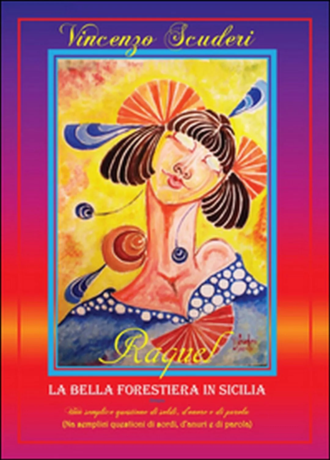 Raquel, la bella forestiera in Sicilia ovvero una semplice questione di soldi, d