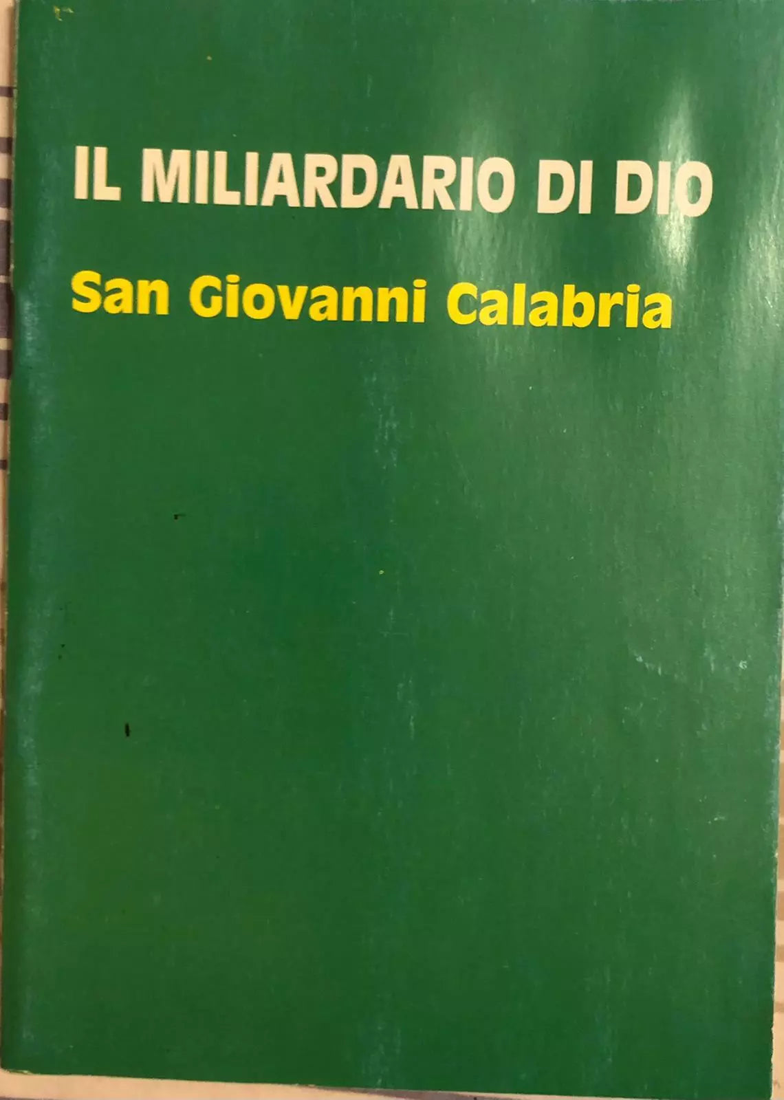 Il miliardario di Dio di San Giovanni Calabria, 1999, Opera Don Calabria Ferrara