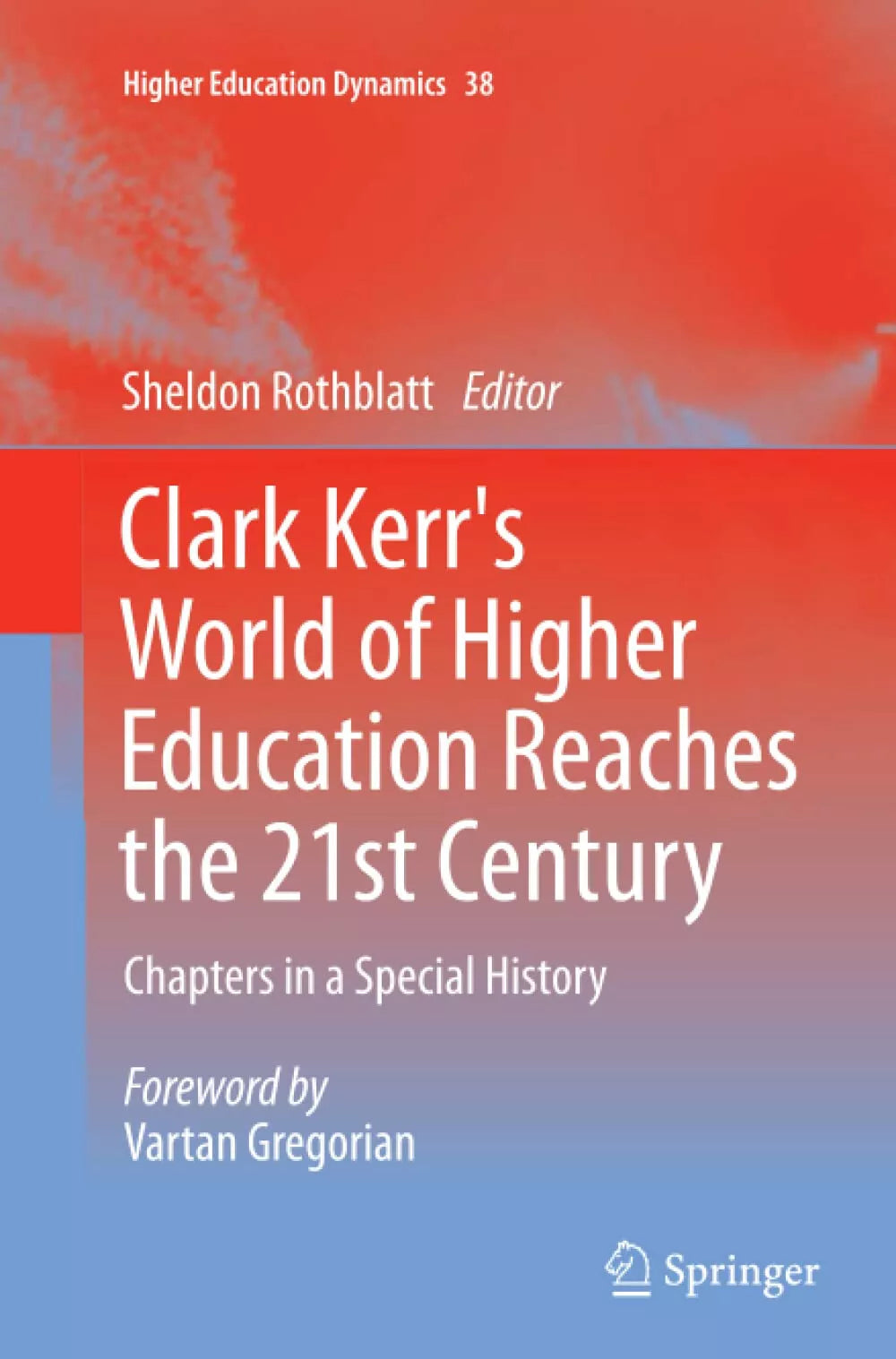 Clark Kerr s World of Higher Education Reaches the 21st Century