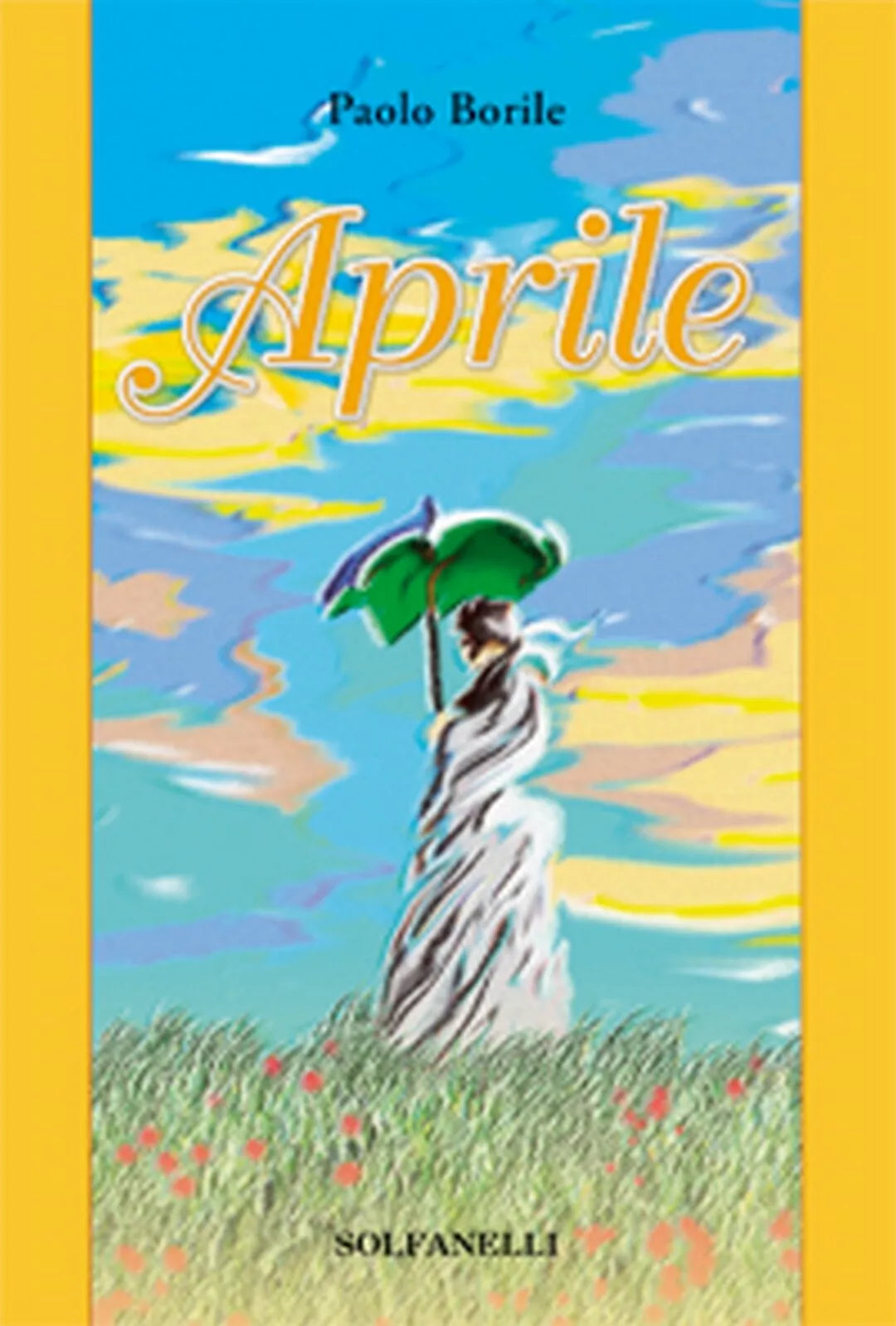 APRILE e altri racconti di Paolo Borile, Solfanelli Edizioni