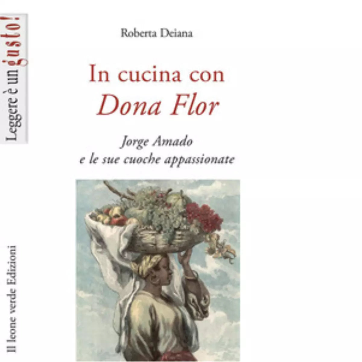 In cucina con Dona Flor di Roberta Deiana