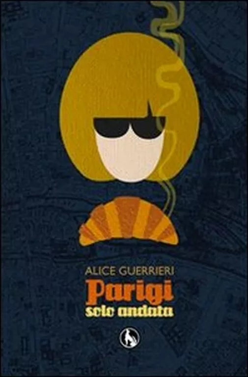 Parigi solo andata di Alice Guerrieri, 2014, Lupo