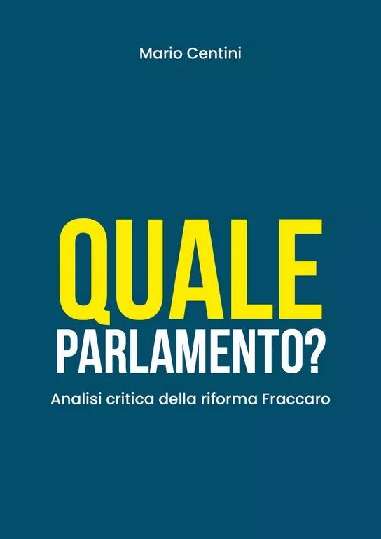 Quale Parlamento? Analisi critica della riforma Fraccaro di Mario Centini, 202