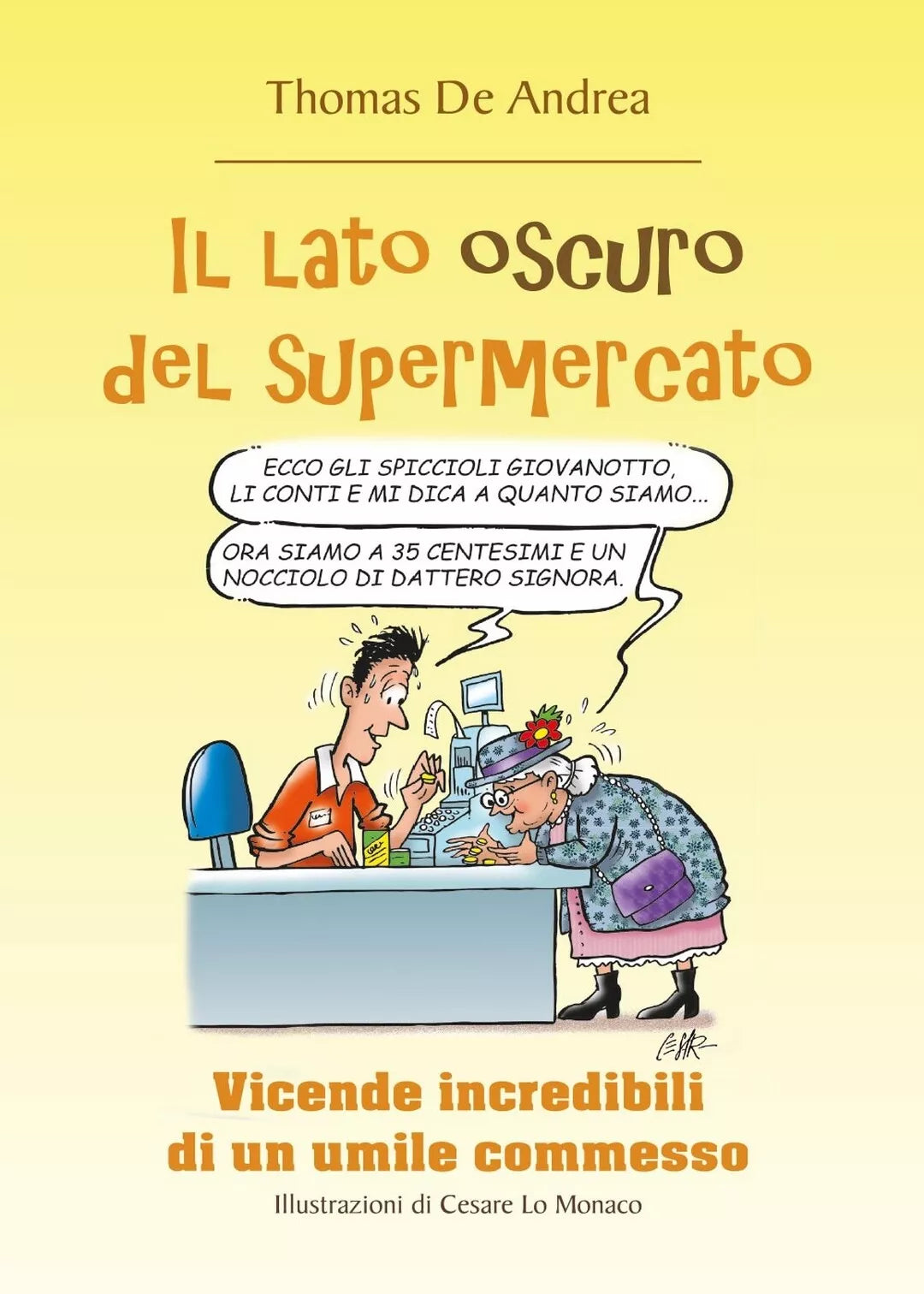 Il lato oscuro del supermercato di Thomas De Andrea, 2017, Youcanprint