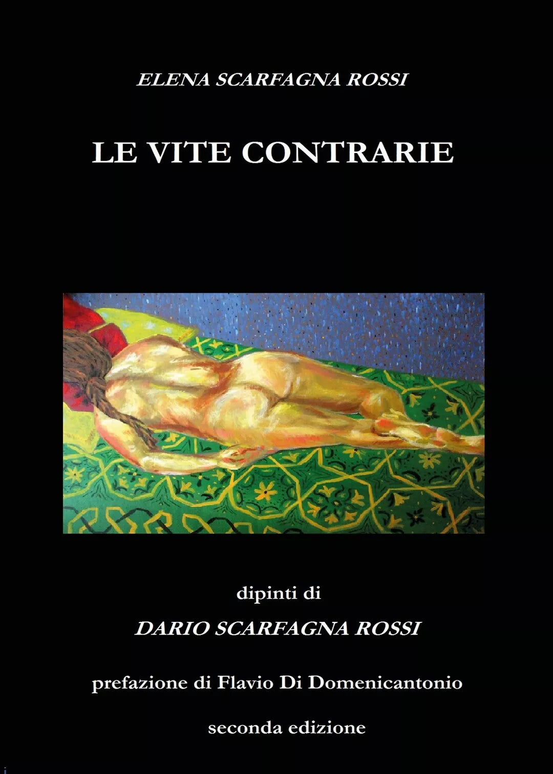 Le vite contrarie di Elena Scarfagna Rossi, 2020, Youcanprint